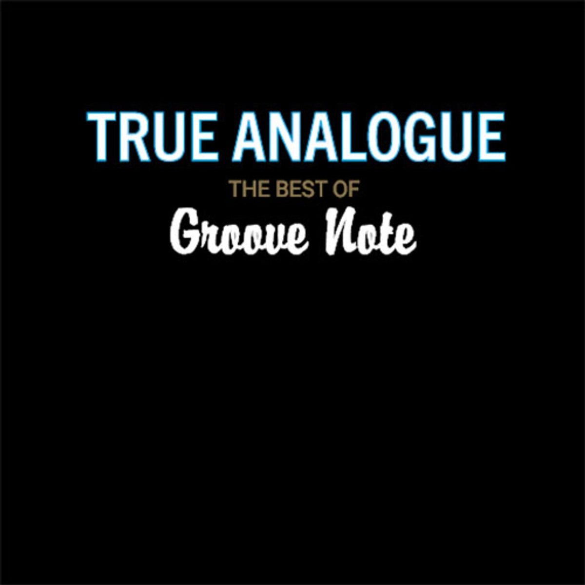 True Audiophile The Best Of Groove Note