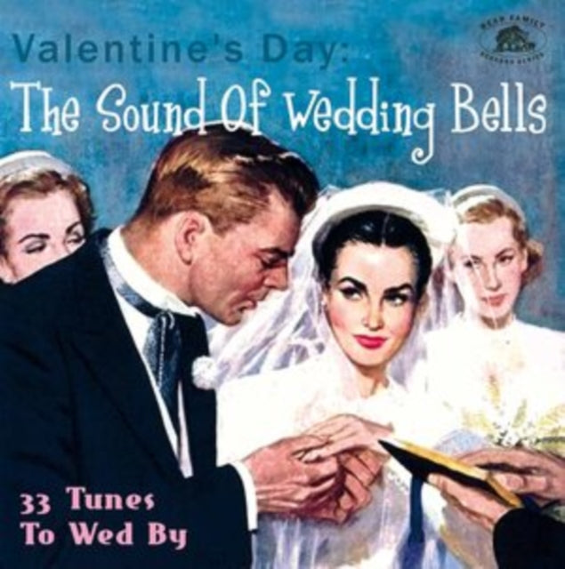 Valentine's Day: The Sound Of Wedding Bells 33 Tunes To Wed By