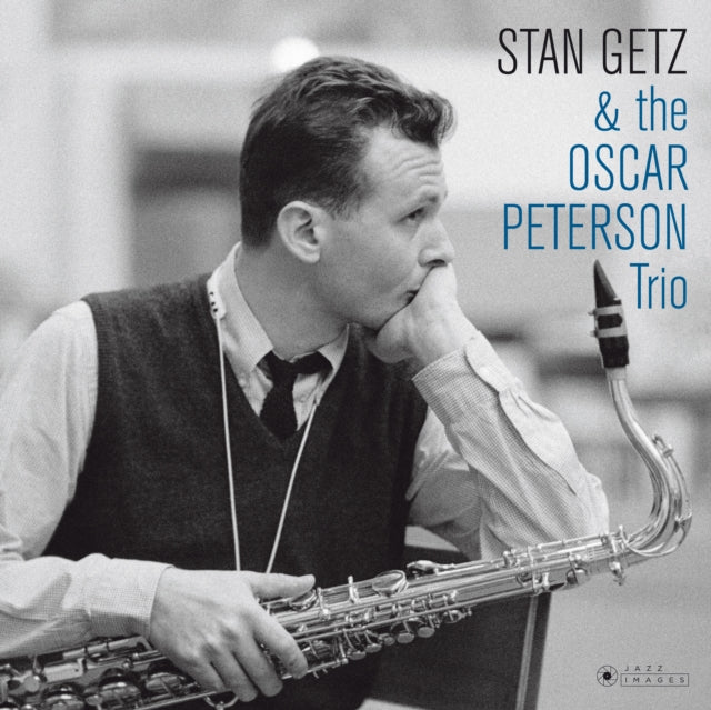 Stan Getz & The Oscar Peterson Trio (Cover Photo By Jean-Pierre Leloir/Gatefold 180G Edition)