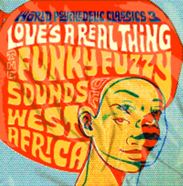 World Psychedelic Classics 3: Love's A Real Thing / Var