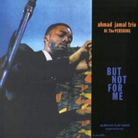 Ahmad Jamal At The Pershing (But Not For Me) (180G)