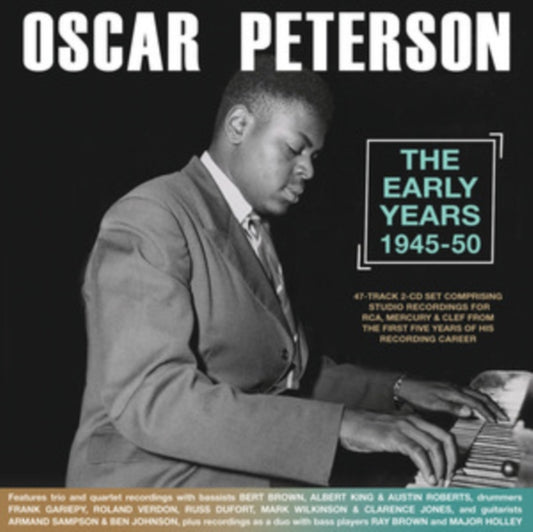 This CD is brand new.Format: CDThis item's title is: Early Years 1945-50Artist: Oscar PetersonBarcode: 824046335625Release Date: 11/6/2020