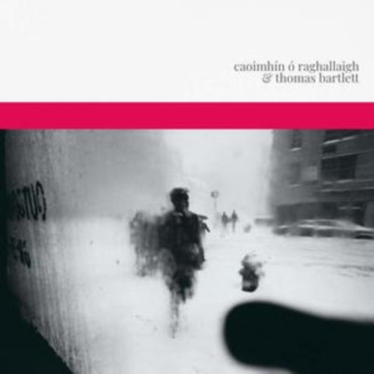 Caoimhin O Raghallaigh & Thomas Bartlett