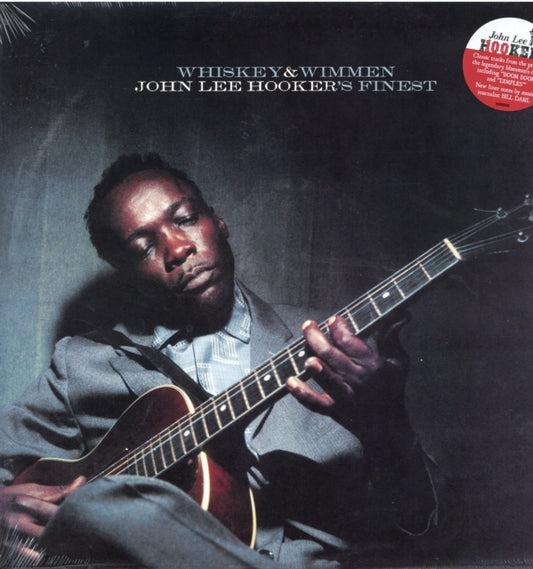 Whiskey & Wimmen: John Lee Hooker's Finest