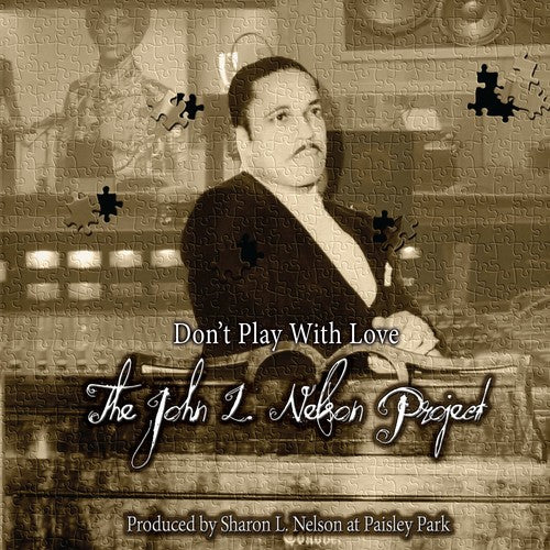 Don't Play With Love / John L. Nelson Project