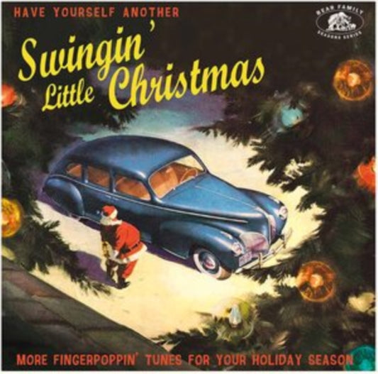 Have Yourself Another Swingin' Little Christmas: More Fingerpoppin' Tunes For Your Holiday Season