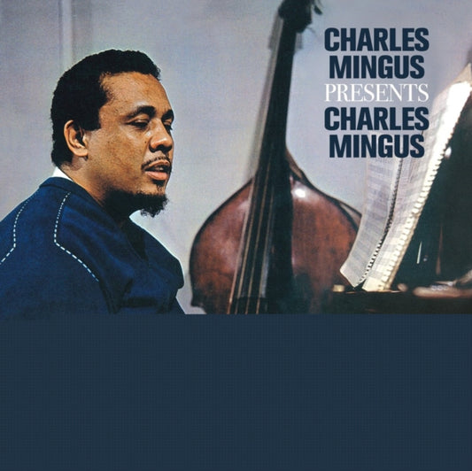 Charles Mingus Presents Charles Mingus