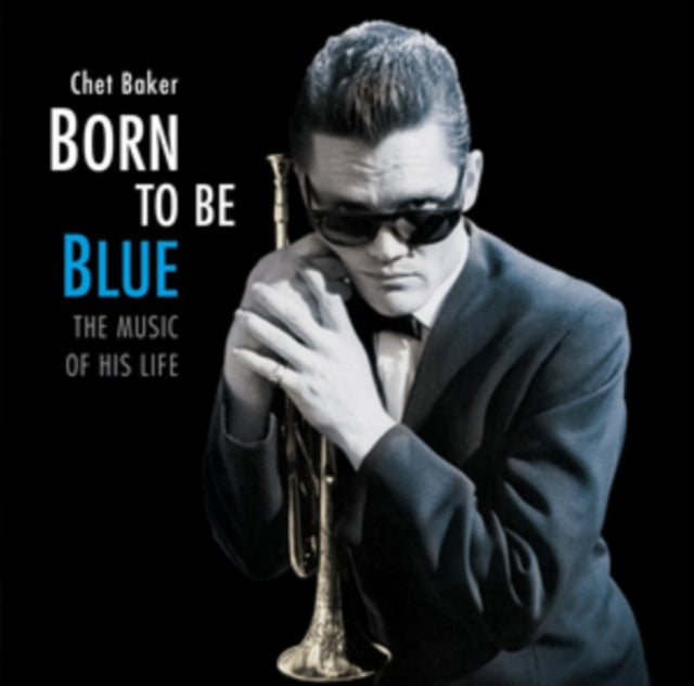Born To Be Blue - A Heartfelt Homage To The Life And Music Of Chet Baker 180G Remaster)